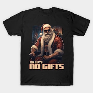 Strong, Sexy, And Fit Santa Claus - No Lifts, No Gifts T-Shirt